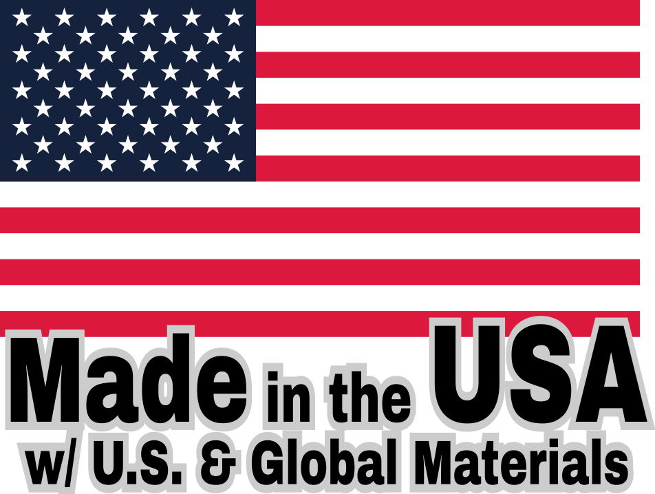 Made in the USA with U.S. and/or global materials